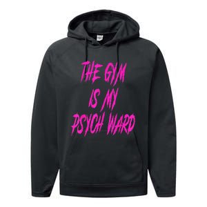 They Gym Is My Ward Funny Cute Psych Joke Fitness Workout Performance Fleece Hoodie