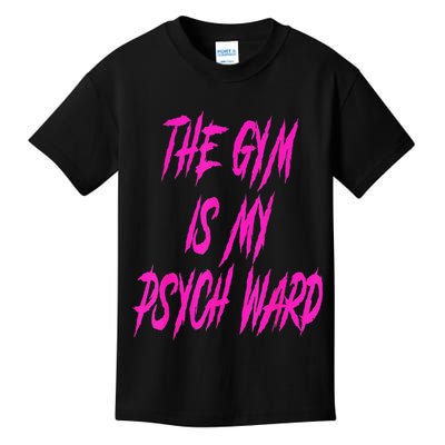 They Gym Is My Ward Funny Cute Psych Joke Fitness Workout Kids T-Shirt
