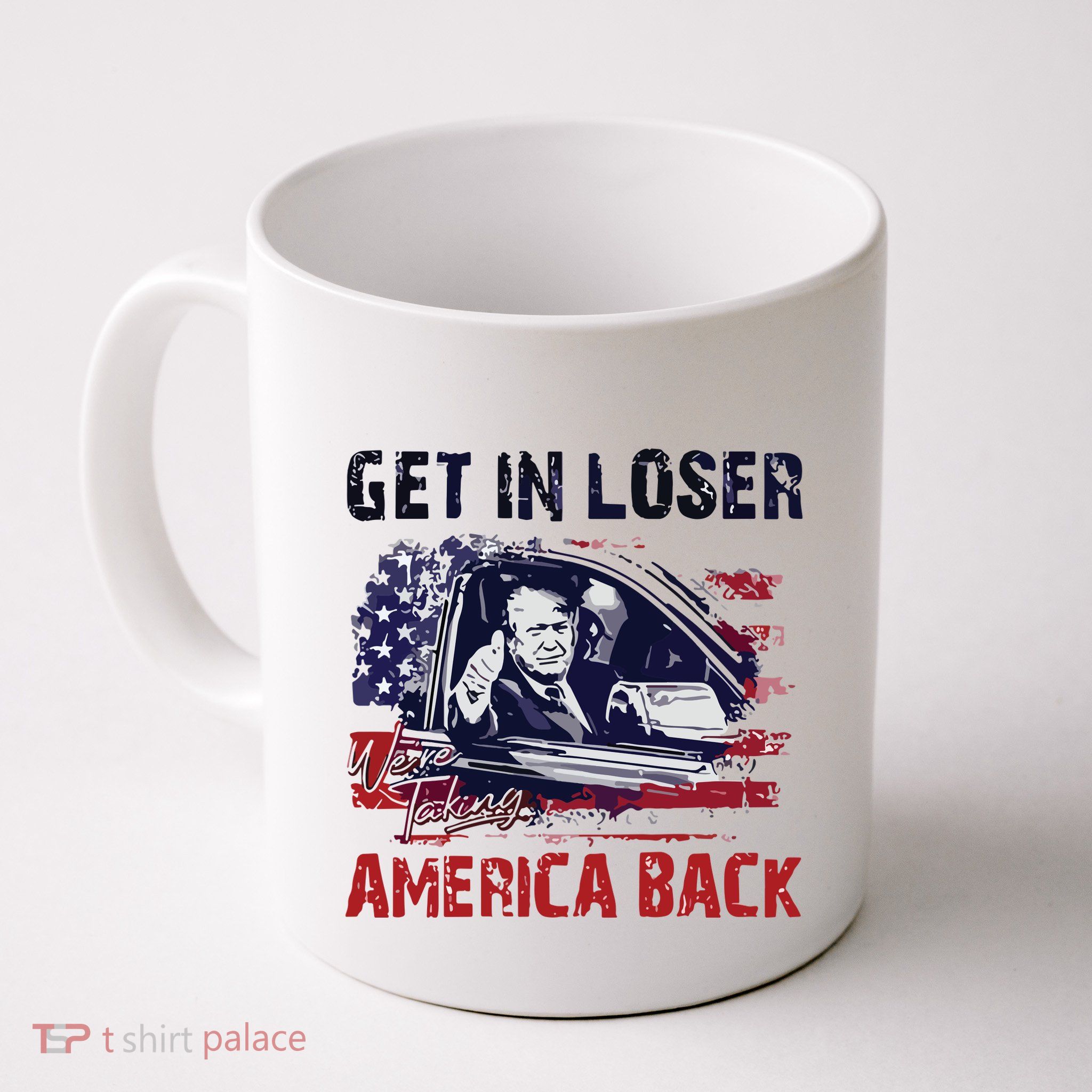 Trump Get In Loser Were Taking America Back Coffee Mug