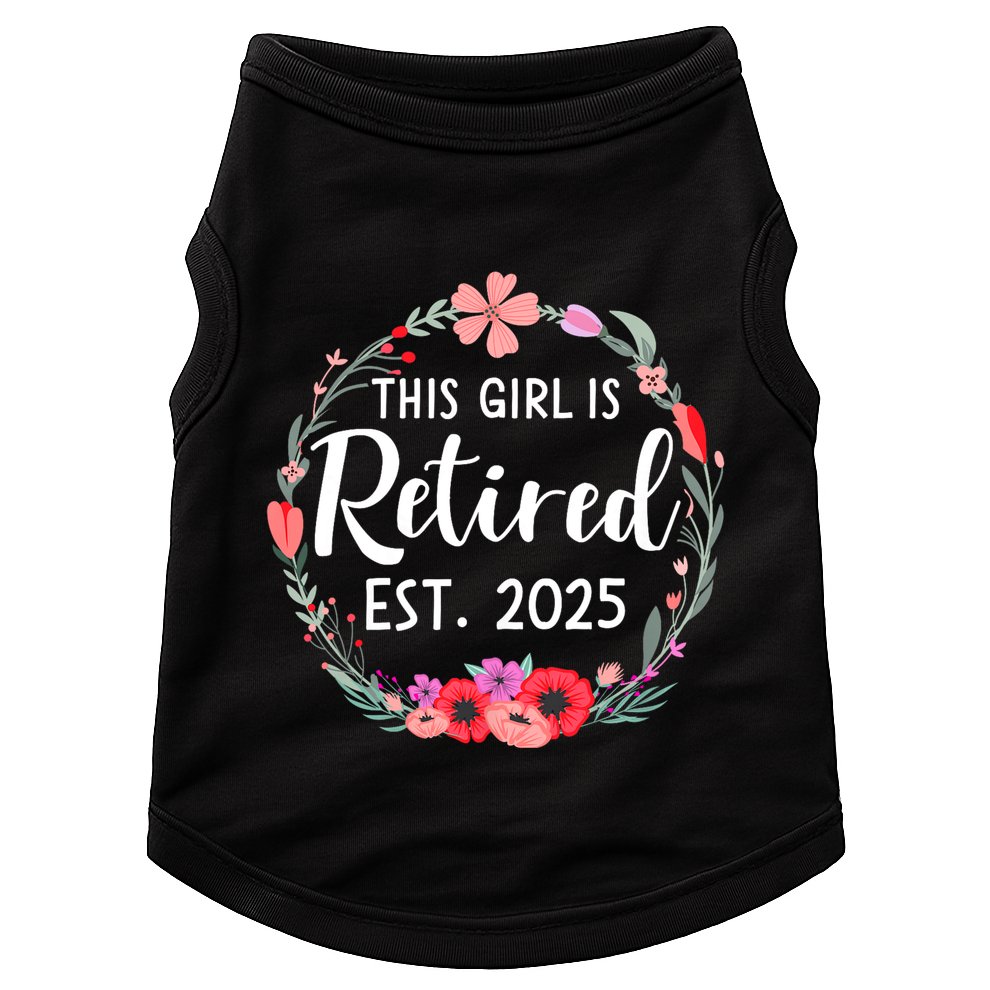 This Girl Is Retired Est 2025 Floral For Women Retirement Doggie Tank