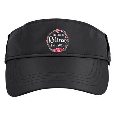 This Girl Is Retired Est 2025 Floral For Women Retirement Adult Drive Performance Visor