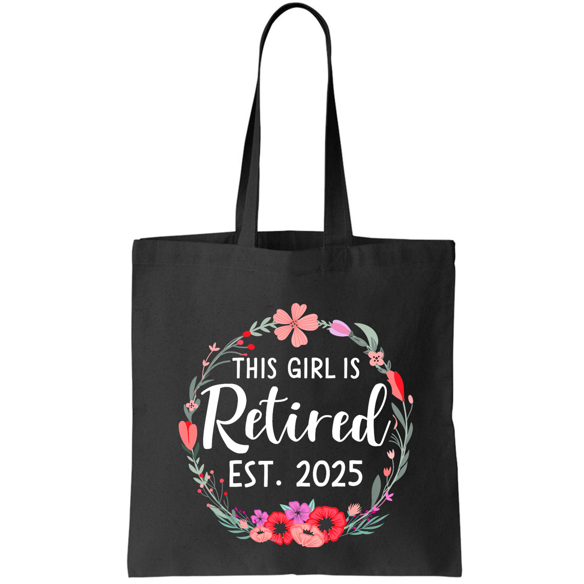 This Girl Is Retired Est 2025 Floral For Women Retirement Bag