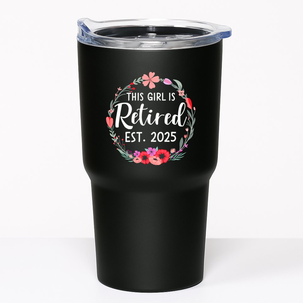 This Girl Is Retired Est 2025 Floral For Women Retirement Tumbler