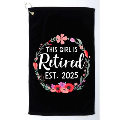 This Girl Is Retired Est 2025 Floral For Women Retirement Golf Towel