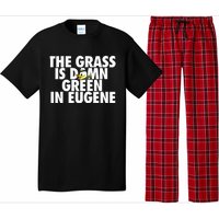 The Grass Is Damn Green In Eugene Pajama Set