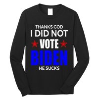 Thanks God I Did Not Vote Biden He Sucks Impeach 46 Long Sleeve Shirt