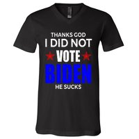 Thanks God I Did Not Vote Biden He Sucks Impeach 46 V-Neck T-Shirt