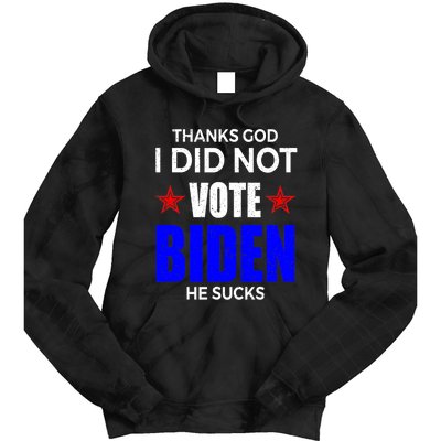 Thanks God I Did Not Vote Biden He Sucks Impeach 46 Tie Dye Hoodie