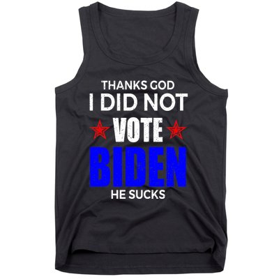 Thanks God I Did Not Vote Biden He Sucks Impeach 46 Tank Top