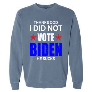 Thanks God I Did Not Vote Biden He Sucks Impeach 46 Garment-Dyed Sweatshirt