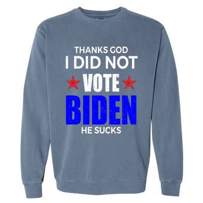 Thanks God I Did Not Vote Biden He Sucks Impeach 46 Garment-Dyed Sweatshirt