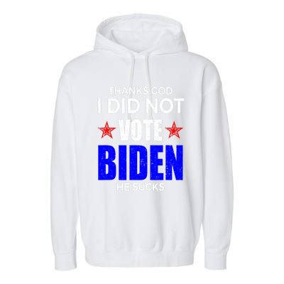 Thanks God I Did Not Vote Biden He Sucks Impeach 46 Garment-Dyed Fleece Hoodie