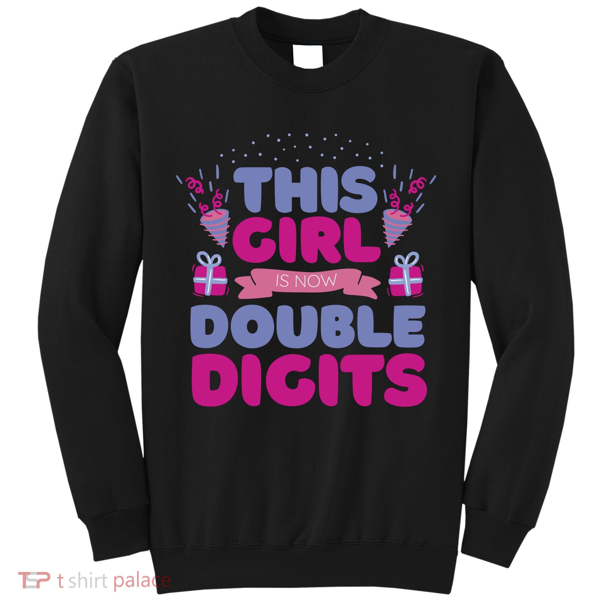 This Girl Is Now Double Digits 10th Birthday Gift Tall Sweatshirt