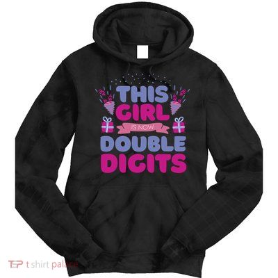 This Girl Is Now Double Digits 10th Birthday Gift Tie Dye Hoodie