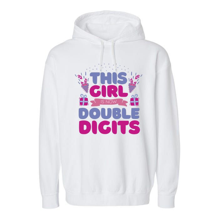 This Girl Is Now Double Digits 10th Birthday Gift Garment-Dyed Fleece Hoodie