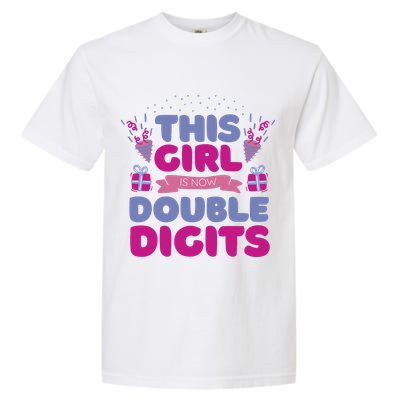 This Girl Is Now Double Digits 10th Birthday Gift Garment-Dyed Heavyweight T-Shirt