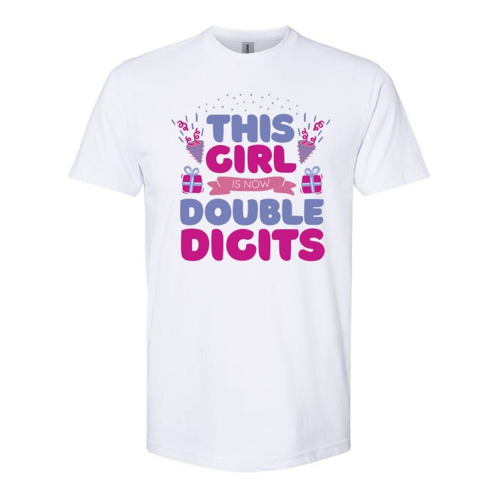 This Girl Is Now Double Digits 10th Birthday Gift Softstyle CVC T-Shirt