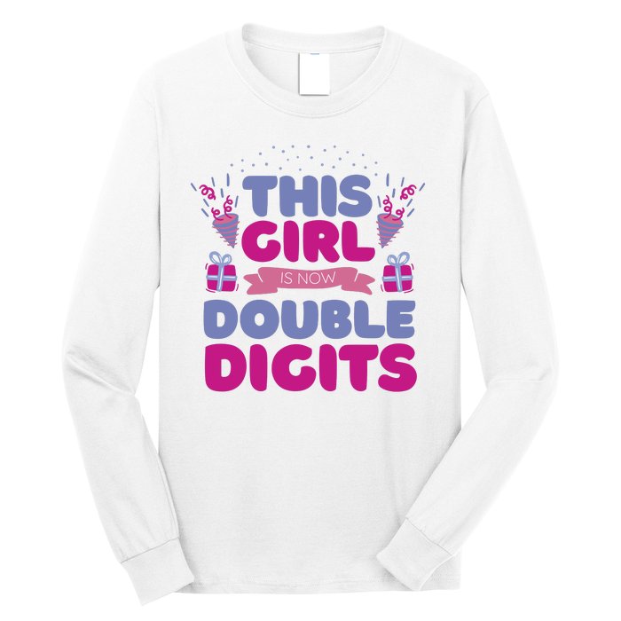 This Girl Is Now Double Digits 10th Birthday Gift Long Sleeve Shirt