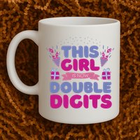 This Girl Is Now Double Digits 10th Birthday Gift Mug