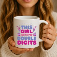 This Girl Is Now Double Digits 10th Birthday Gift Mug