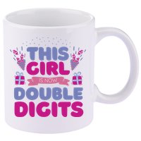 This Girl Is Now Double Digits 10th Birthday Gift 11oz C Handle Ceramic Mug