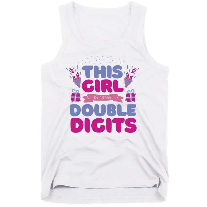 This Girl Is Now Double Digits 10th Birthday Gift Tank Top