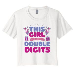 This Girl Is Now Double Digits 10th Birthday Gift Women's Crop Top Tee