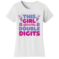 This Girl Is Now Double Digits 10th Birthday Gift Women's T-Shirt