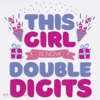 This Girl Is Now Double Digits 10th Birthday Gift Women's T-Shirt