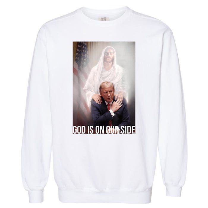 Trump God Is On Our Side Jesus Garment-Dyed Sweatshirt