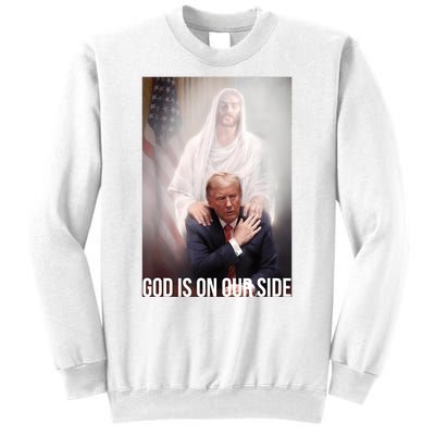 Trump God Is On Our Side Jesus Sweatshirt