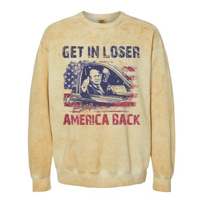 Trump Get In Loser WeRe Taking America Back Colorblast Crewneck Sweatshirt