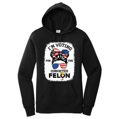 Trump Girl Im Voting Convicted Felon 2024 Women's Pullover Hoodie