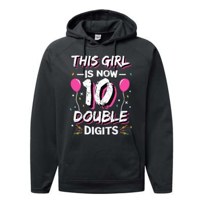 This Girl Is Now 10 Double Digits 10th birthday Gift Performance Fleece Hoodie