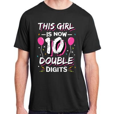 This Girl Is Now 10 Double Digits 10th birthday Gift Adult ChromaSoft Performance T-Shirt