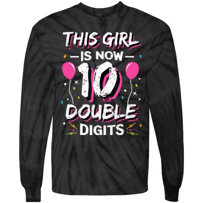 This Girl Is Now 10 Double Digits 10th birthday Gift Tie-Dye Long Sleeve Shirt