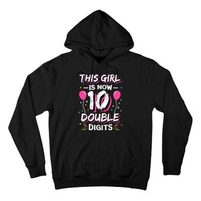 This Girl Is Now 10 Double Digits 10th birthday Gift Tall Hoodie