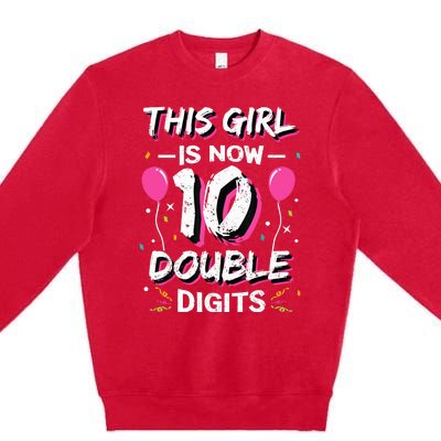 This Girl Is Now 10 Double Digits 10th birthday Gift Premium Crewneck Sweatshirt