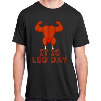 Thanksgiving Gym It's Leg Day Turkey Adult ChromaSoft Performance T-Shirt