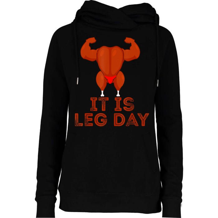 Thanksgiving Gym It's Leg Day Turkey Womens Funnel Neck Pullover Hood