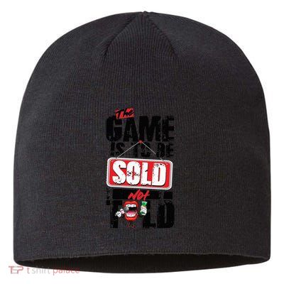 The Game Is To Be Sold Not Told Sustainable Beanie