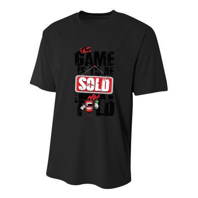 The Game Is To Be Sold Not Told Youth Performance Sprint T-Shirt