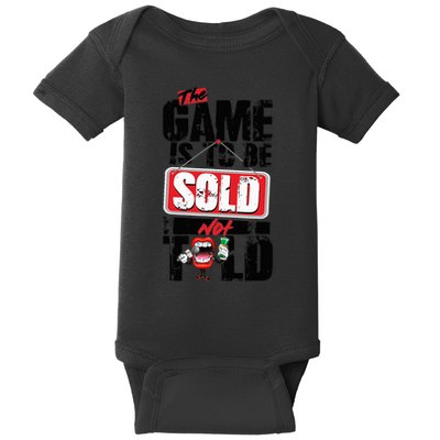 The Game Is To Be Sold Not Told Baby Bodysuit