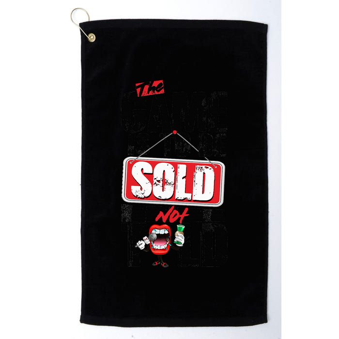 The Game Is To Be Sold Not Told Golf Towel