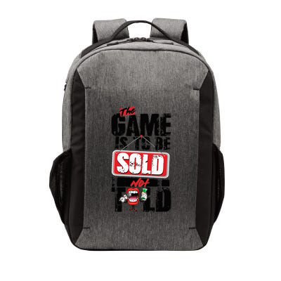 The Game Is To Be Sold Not Told Vector Backpack