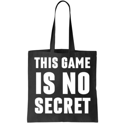 This Game Is No Secret Basketball Lovers Tote Bag