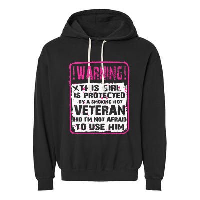 This Girl Is Protected By A Hot Veteran Wife Girlfriend Garment-Dyed Fleece Hoodie