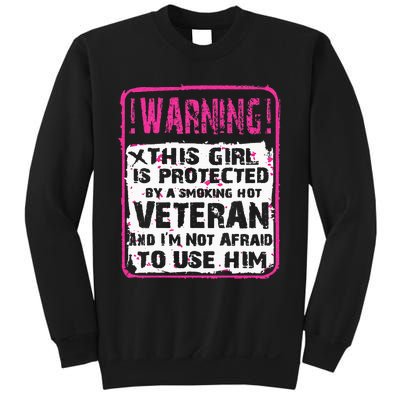 This Girl Is Protected By A Hot Veteran Wife Girlfriend Sweatshirt