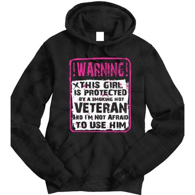 This Girl Is Protected By A Hot Veteran Wife Girlfriend Tie Dye Hoodie