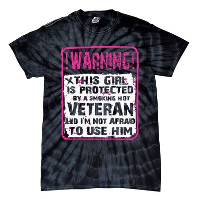 This Girl Is Protected By A Hot Veteran Wife Girlfriend Tie-Dye T-Shirt